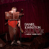 Daniel Johnston - Alive in New York City (Vinyl LP) - Pale Blue Dot Records