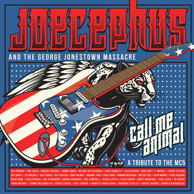 Joecephus & The George Jonestown Massacre - Call Me Animal: A Tribute to the Mc5 (Vinyl LP) - Pale Blue Dot Records
