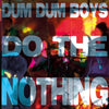 Dum Dum Boys - Do The Nothing (Vinyl LP) - Pale Blue Dot Records