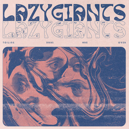 Lazy Giants - Toiling Days Are Over (Vinyl LP) - Pale Blue Dot Records