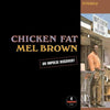 Mel Brown - Chicken Fat (Vinyl LP)