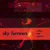 Sky Furrows - Relect and Oppose (Vinyl LP) - Pale Blue Dot Records