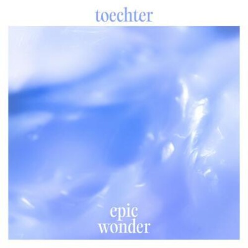 Toechter - Epic Wonder (Vinyl LP) - Pale Blue Dot Records