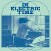 Jeremiah Chiu - In Electric Time (Vinyl LP) - Pale Blue Dot Records