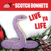 Scotch Bonnets - Live Ya Life (Vinyl LP) - Pale Blue Dot Records